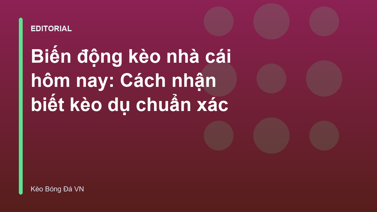 Phân tích biến động kèo nhà cái